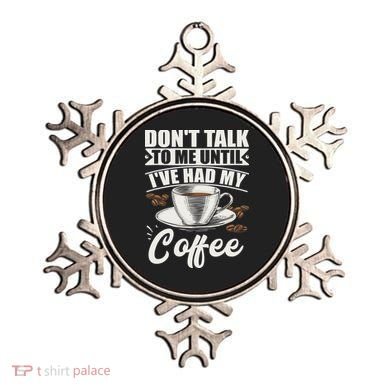 Coffee Lovers Don't Talk To Me Until I've Had My Coffee Ornament