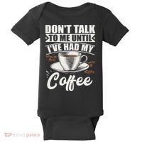 Coffee Lovers Don't Talk To Me Until I've Had My Coffee Baby Bodysuit thumb 0