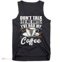 Coffee Lovers Don't Talk To Me Until I've Had My Coffee Tank Top thumb 0
