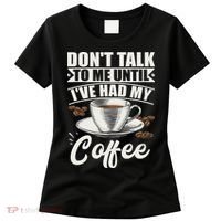 Coffee Lovers Don't Talk To Me Until I've Had My Coffee Women's T-Shirt thumb 0