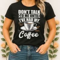 Coffee Lovers Don't Talk To Me Until I've Had My Coffee Women's T-Shirt thumb 2
