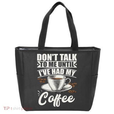 Coffee Lovers Don't Talk To Me Until I've Had My Coffee Tote Bag