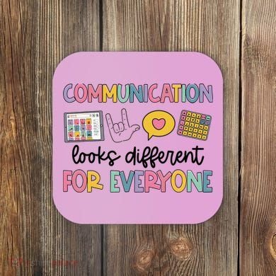 Communication Looks Different For Everyone Speech Therapy Coaster
