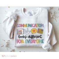 Communication Looks Different For Everyone Speech Therapy Sweatshirt thumb 2