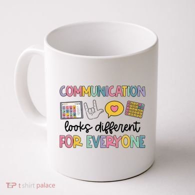 Communication Looks Different For Everyone Speech Therapy Coffee Mug