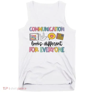 Communication Looks Different For Everyone Speech Therapy Tank Top