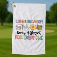 Communication Looks Different For Everyone Speech Therapy Golf Towel thumb 1