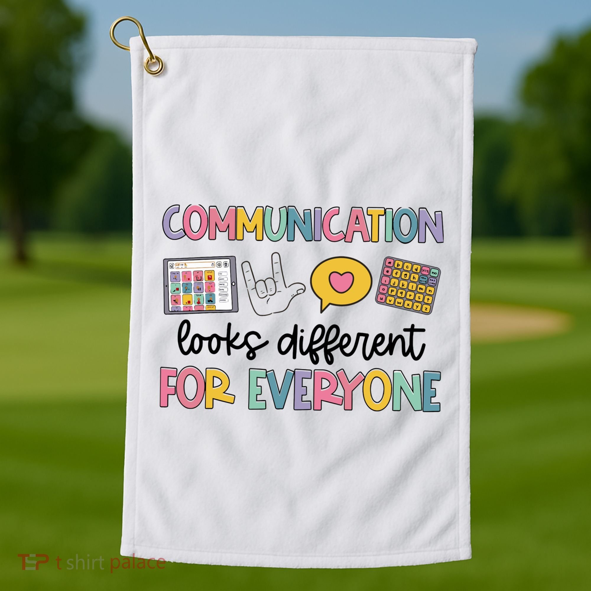 Communication Looks Different For Everyone Speech Therapy Golf Towel