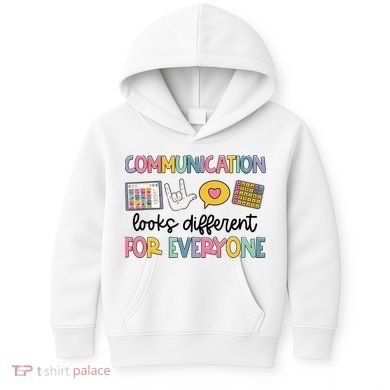 Communication Looks Different For Everyone Speech Therapy Kids Hoodie