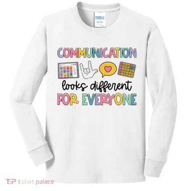 Communication Looks Different For Everyone Speech Therapy Kids Long Sleeve Shirt