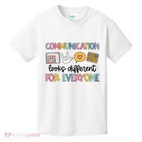 Communication Looks Different For Everyone Speech Therapy Kids T-Shirt thumb 0