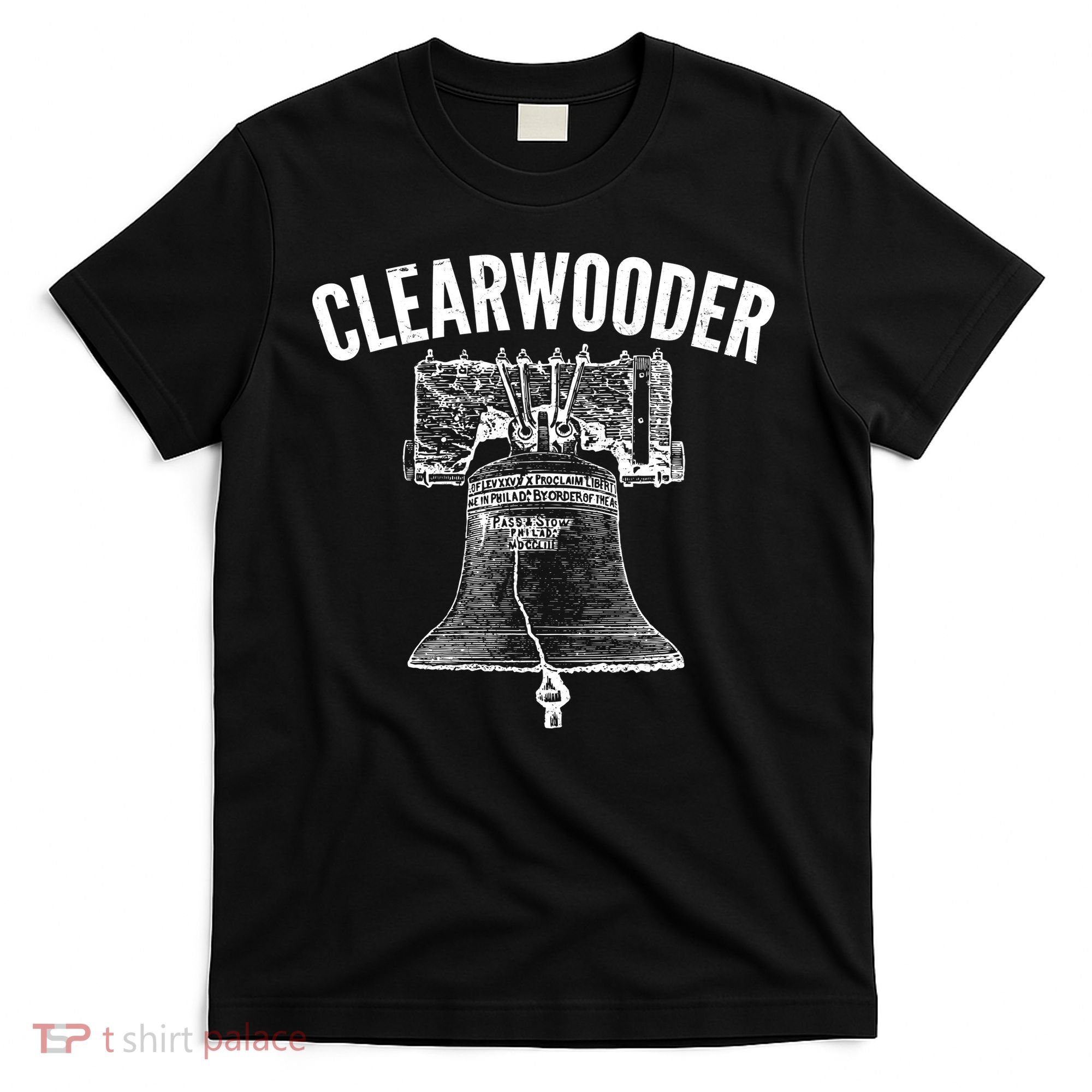 Clearwooder Liberty Bell T-Shirt