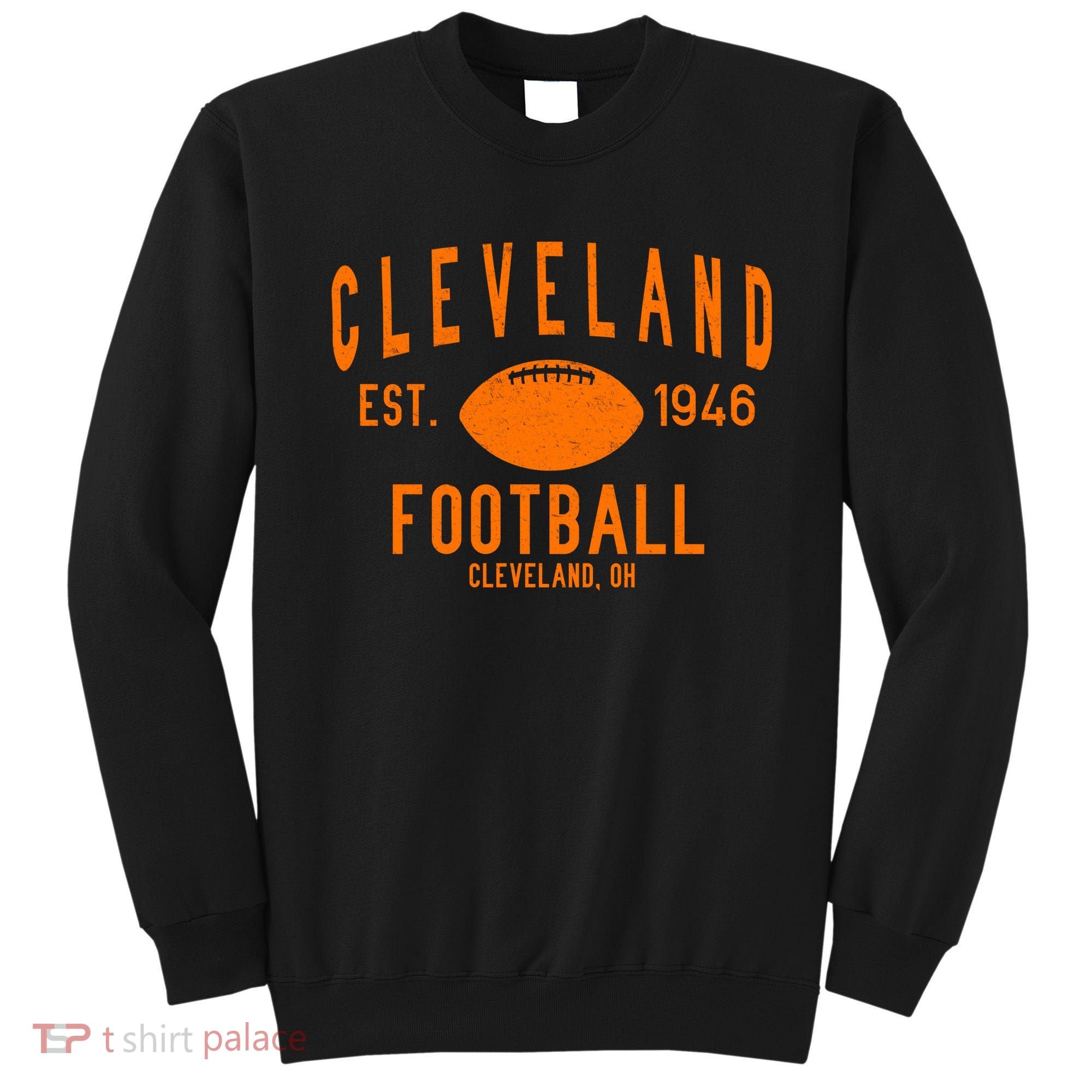 Cleveland OH Football Est. 1946 Sweatshirt