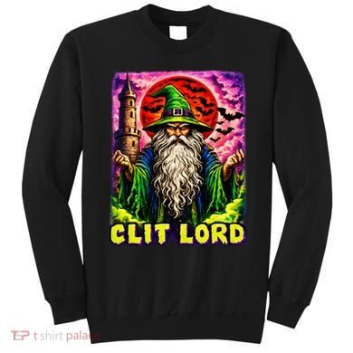 Clit Lord Funny Offensive Wizzard Sweatshirt