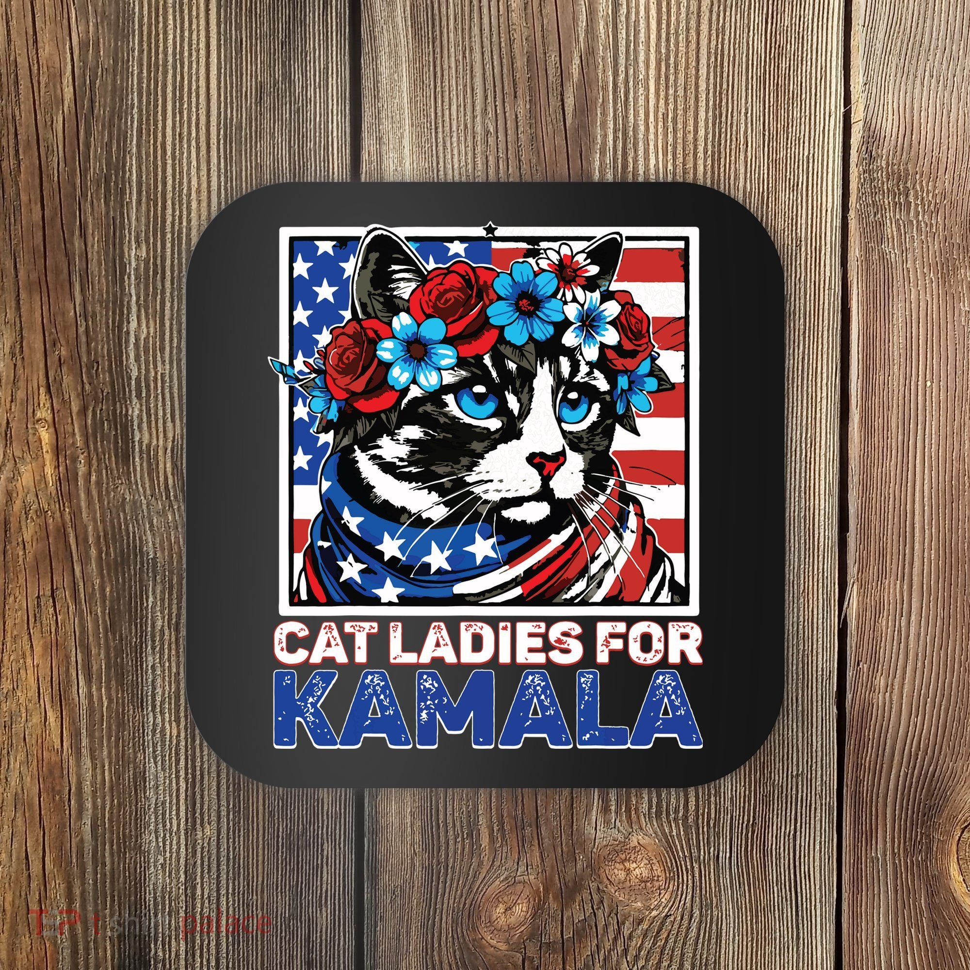 Cat Ladies For Kamala Funny Cat 2024 President Kamalaharris Coaster