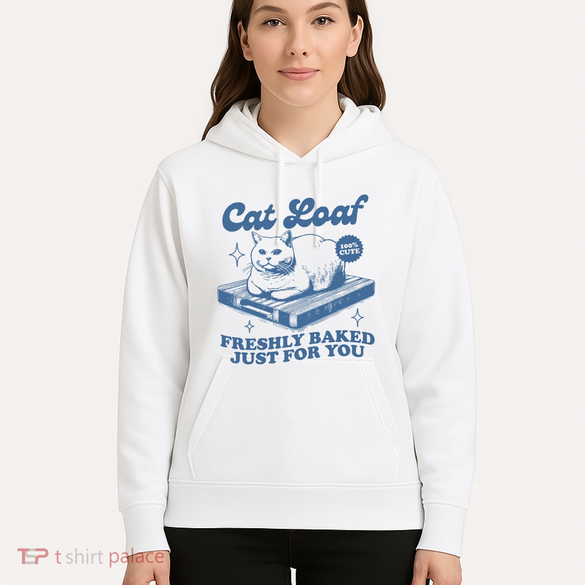 Cat Loaf Freshly Baked Just For You Hoodie