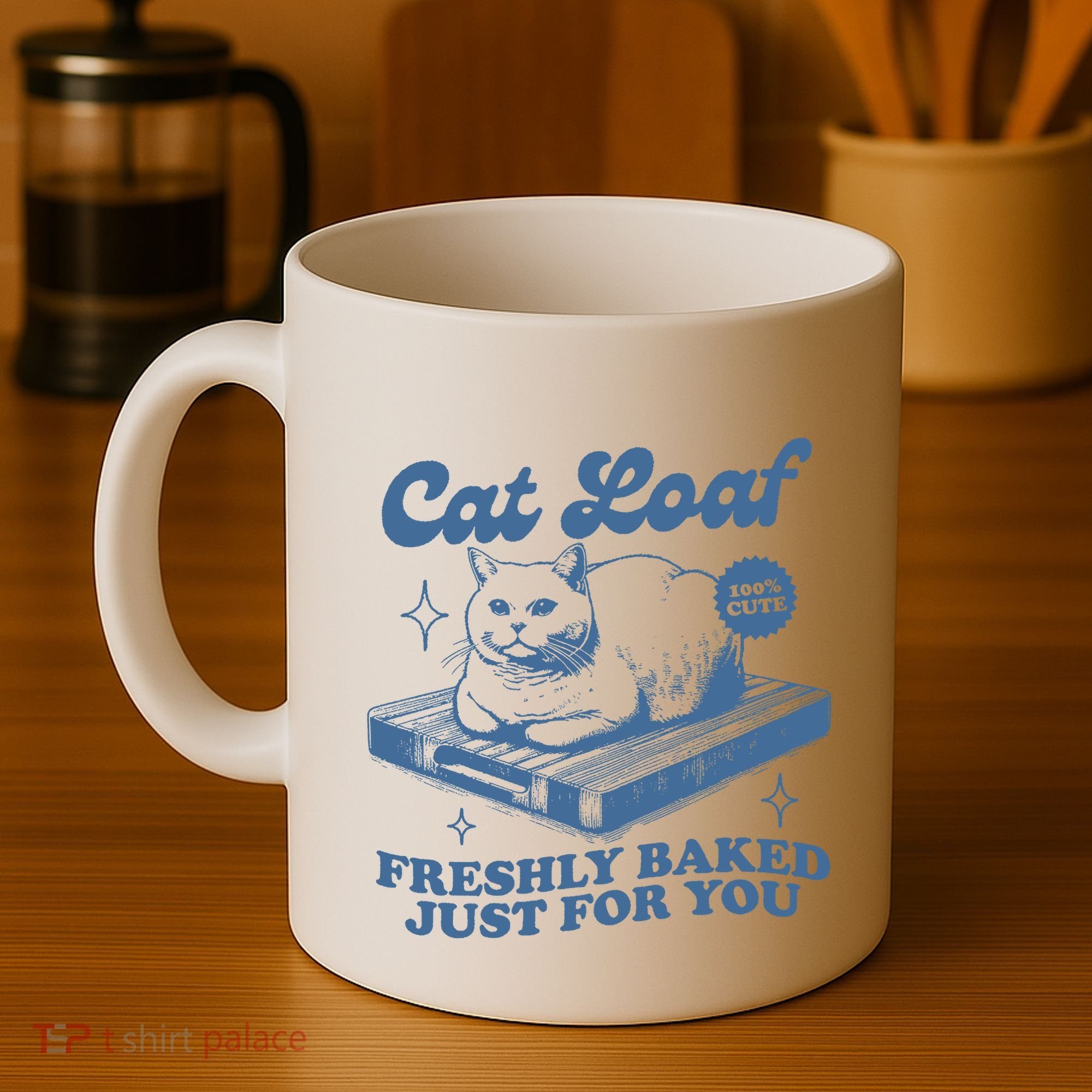 Cat Loaf Freshly Baked Just For You Coffee Mug