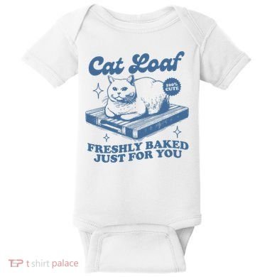 Cat Loaf Freshly Baked Just For You Baby Bodysuit