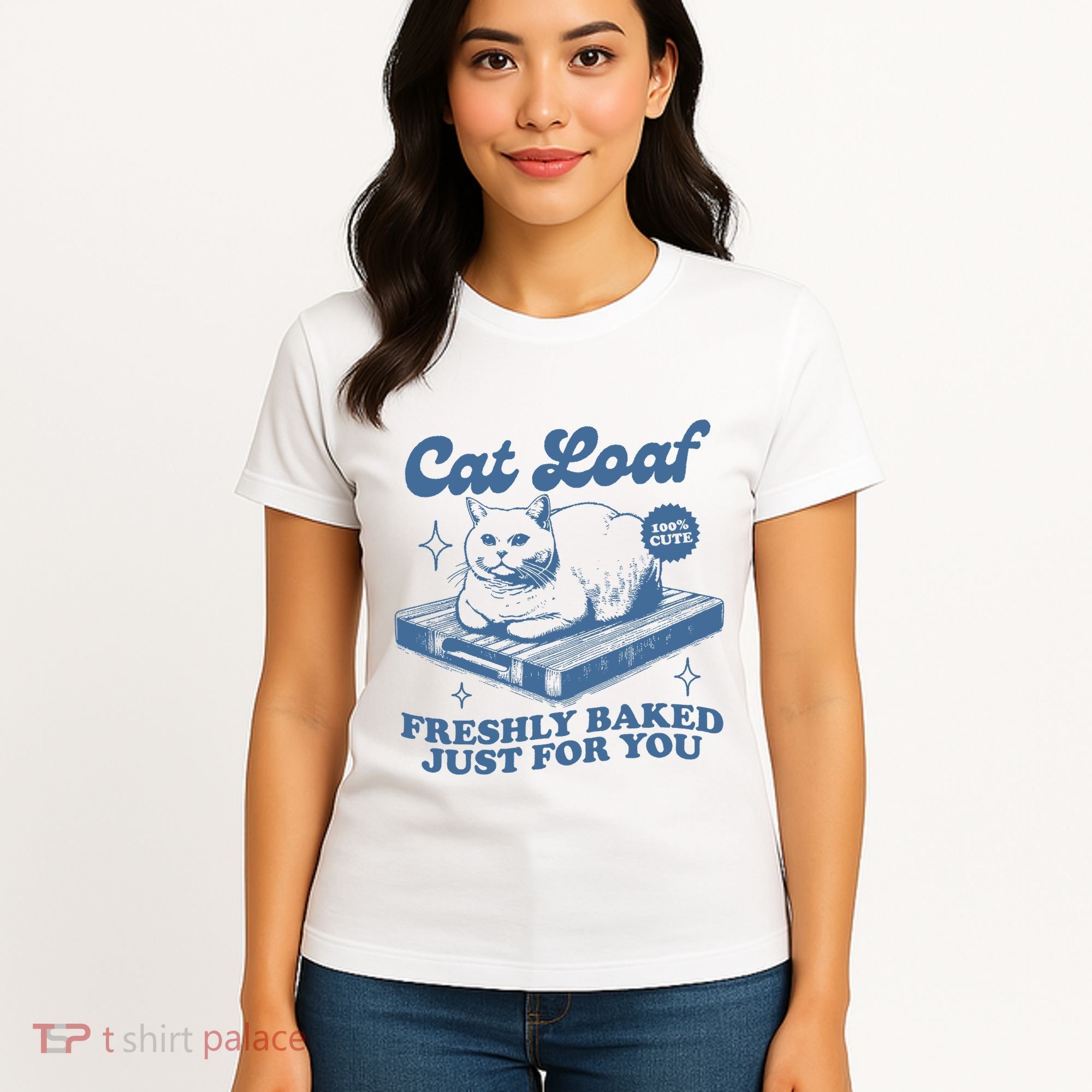 Cat Loaf Freshly Baked Just For You Women's T-Shirt