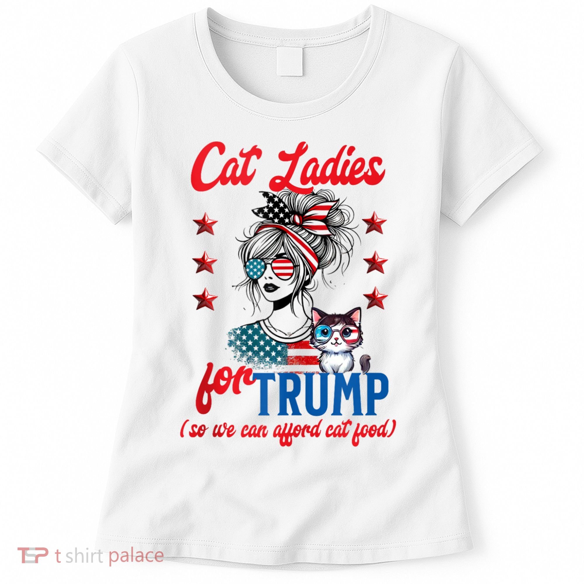 Cat Lady For Trump Funny Political Women's T-Shirt