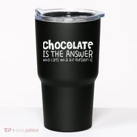 Chocolate Lover Funny Chocolate Is The Answer Gift Tumbler thumb 0