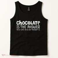 Chocolate Lover Funny Chocolate Is The Answer Gift Tank Top thumb 2