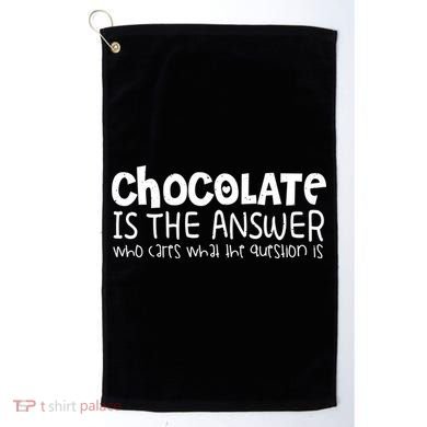 Chocolate Lover Funny Chocolate Is The Answer Gift Golf Towel