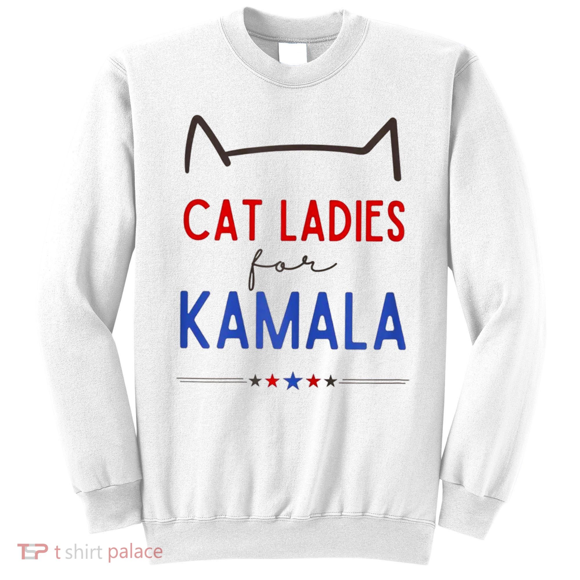 Cat Ladies For Kamala Cat Lady For Women Feminist Sweatshirt