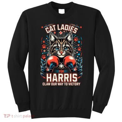Cat Ladies For Harris For President 2024 Sweatshirt