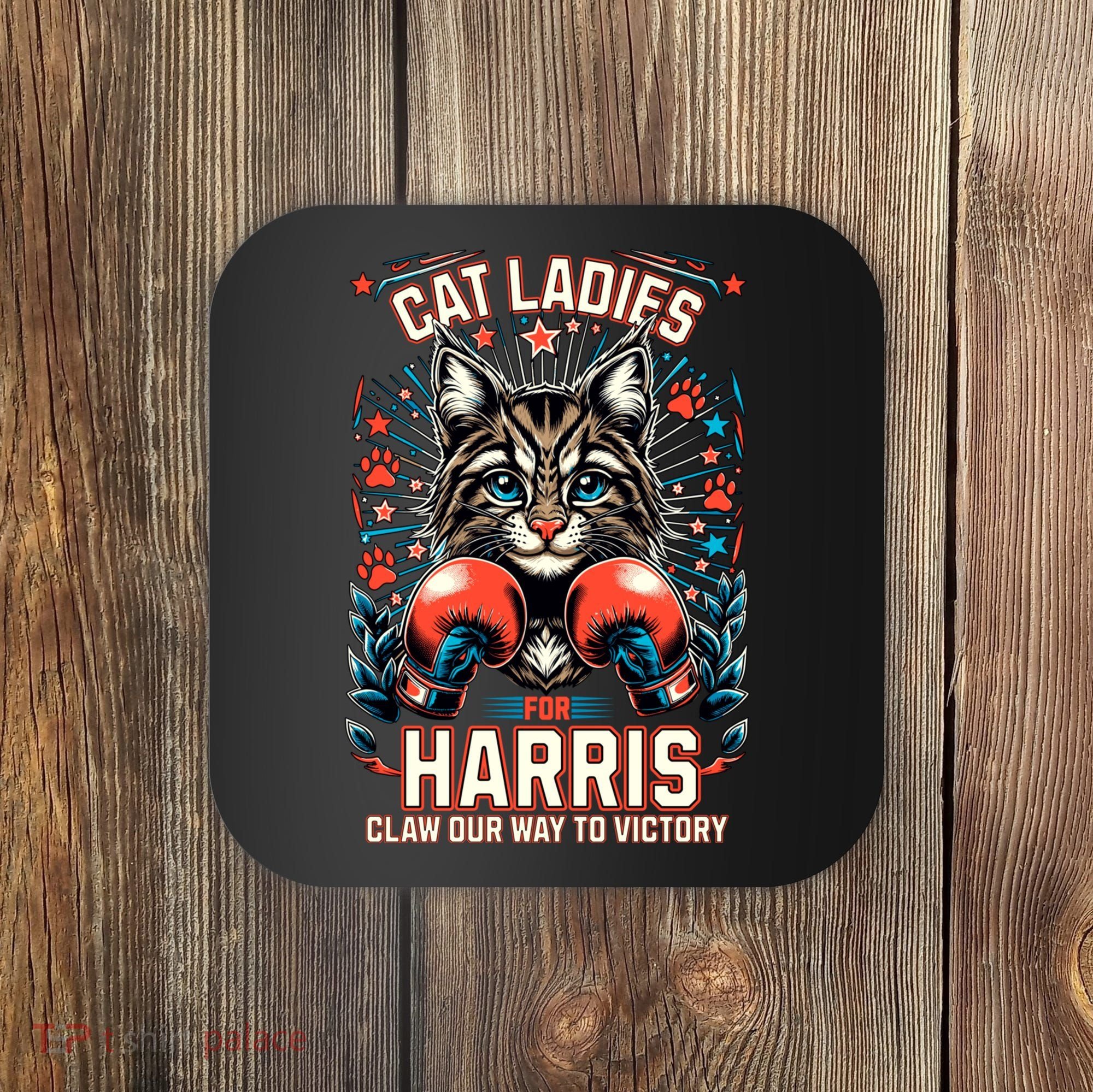 Cat Ladies For Harris For President 2024 Coaster