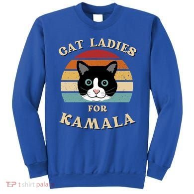Cat Ladies For Kamala Harris Cool Gift Sweatshirt