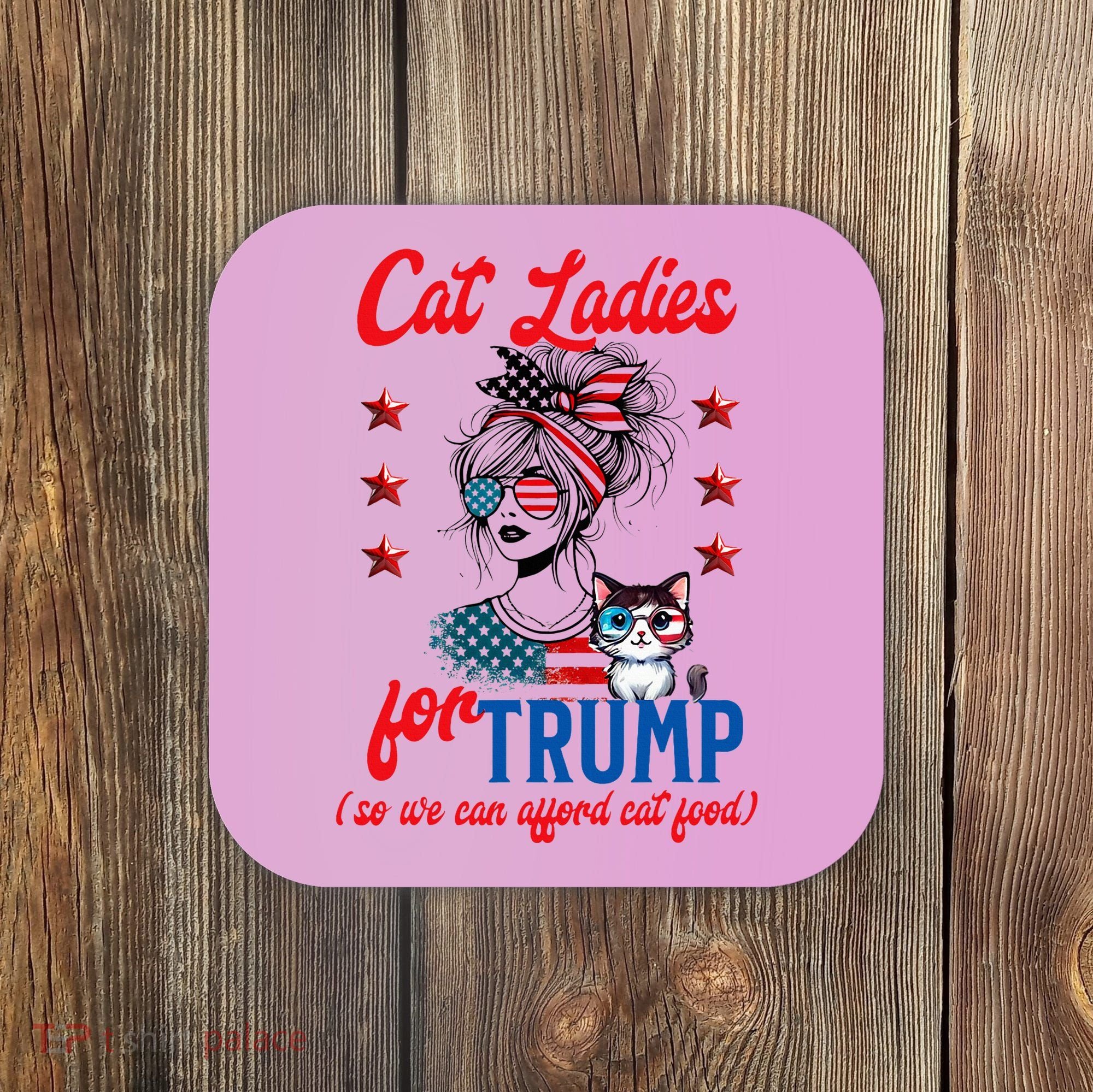 Cat Lady For Trump Funny Political Coaster