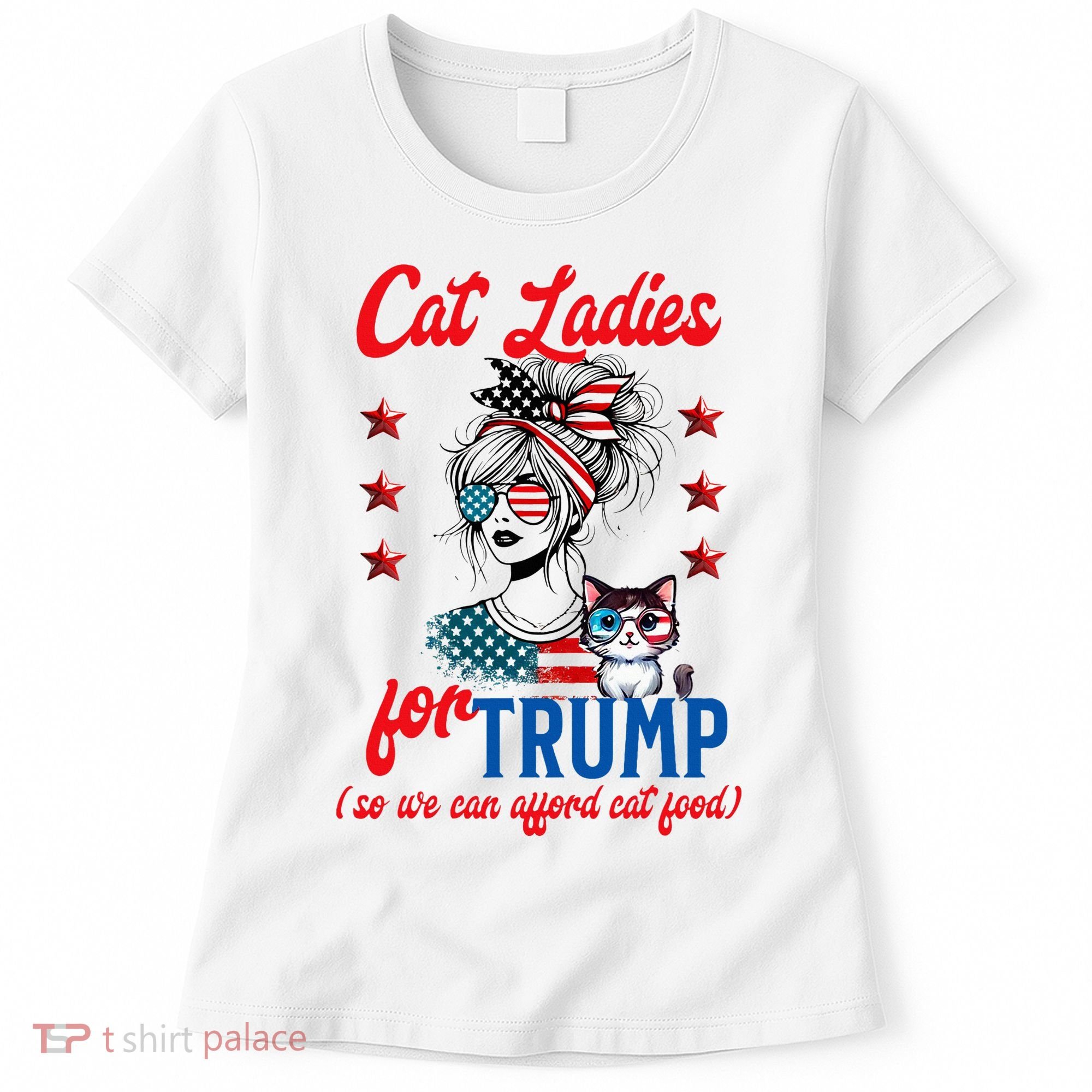 Cat Lady For Trump Funny Political Women's T-Shirt