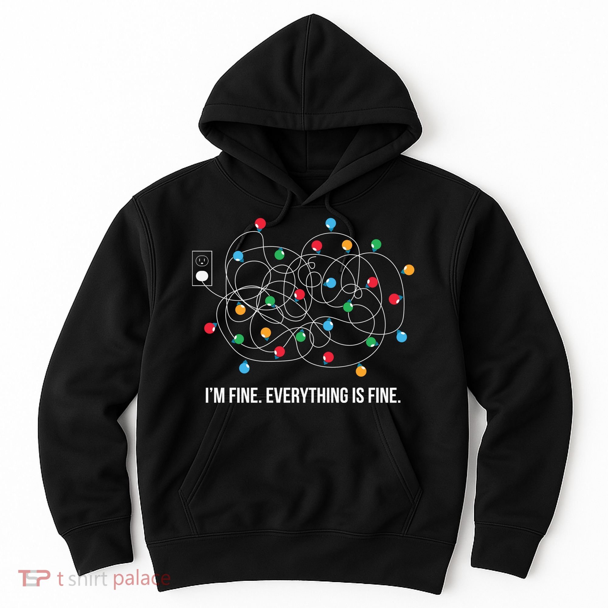 Christmas Lights Funny I'm Fine Everything Is Fine Funny Xmas Hoodie
