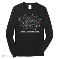 Christmas Lights Funny I'm Fine Everything Is Fine Funny Xmas Long Sleeve Shirt thumb 0