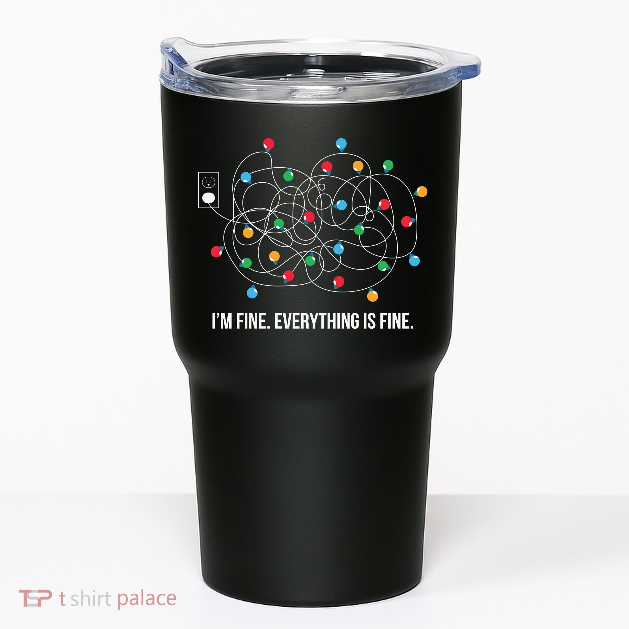 Christmas Lights Funny I'm Fine Everything Is Fine Funny Xmas Tumbler