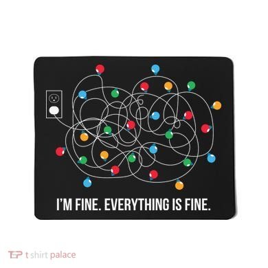 Christmas Lights Funny I'm Fine Everything Is Fine Funny Xmas Mousepad