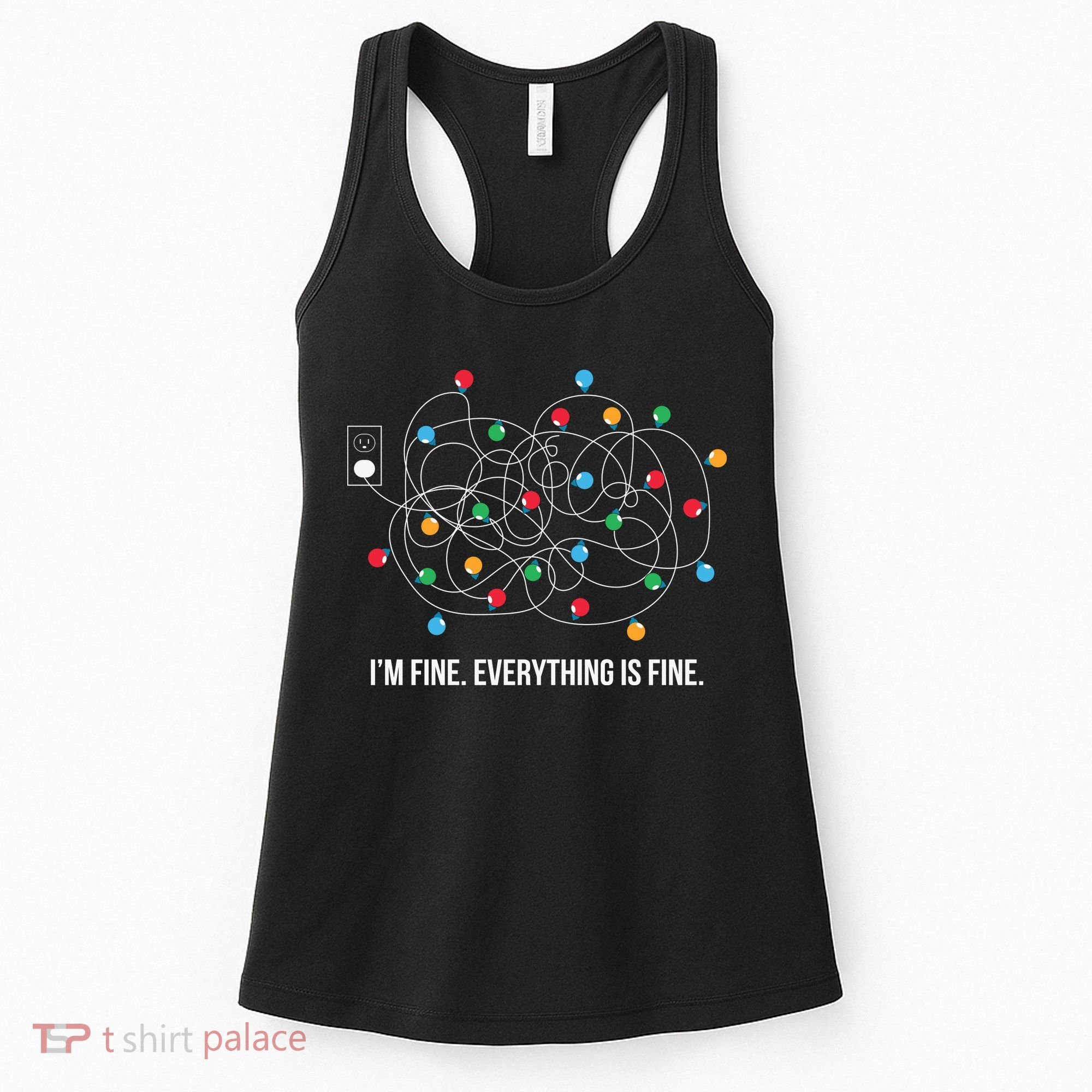 Christmas Lights Funny I'm Fine Everything Is Fine Funny Xmas Women's Tank Top