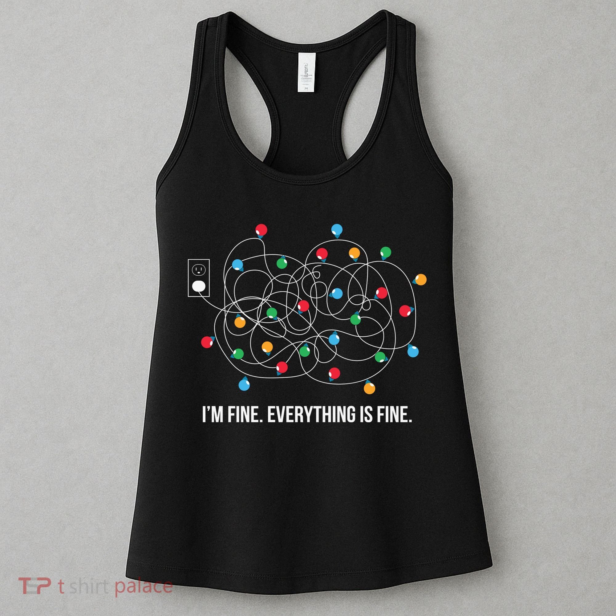 Christmas Lights Funny I'm Fine Everything Is Fine Funny Xmas Women's Tank Top