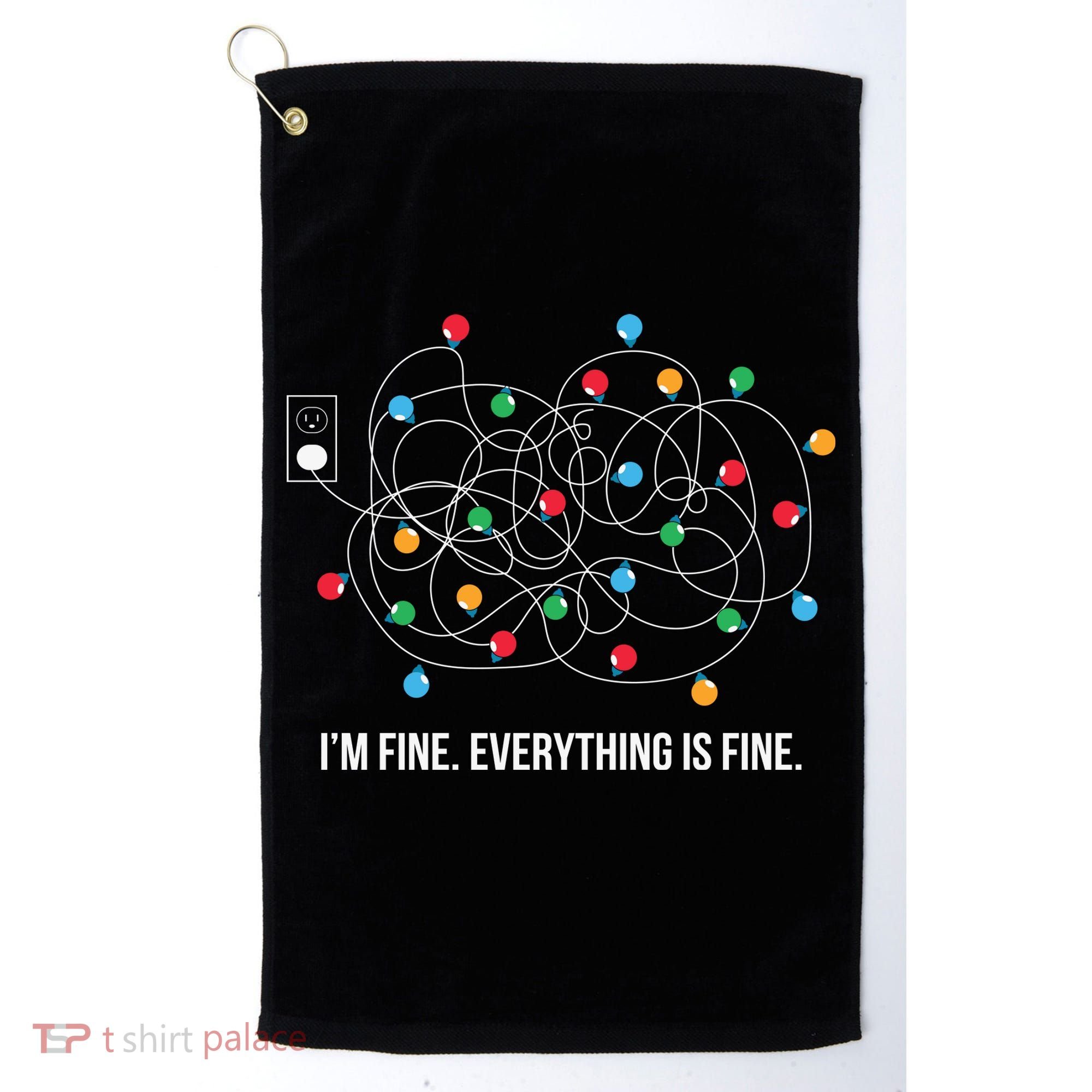 Christmas Lights Funny I'm Fine Everything Is Fine Funny Xmas Golf Towel