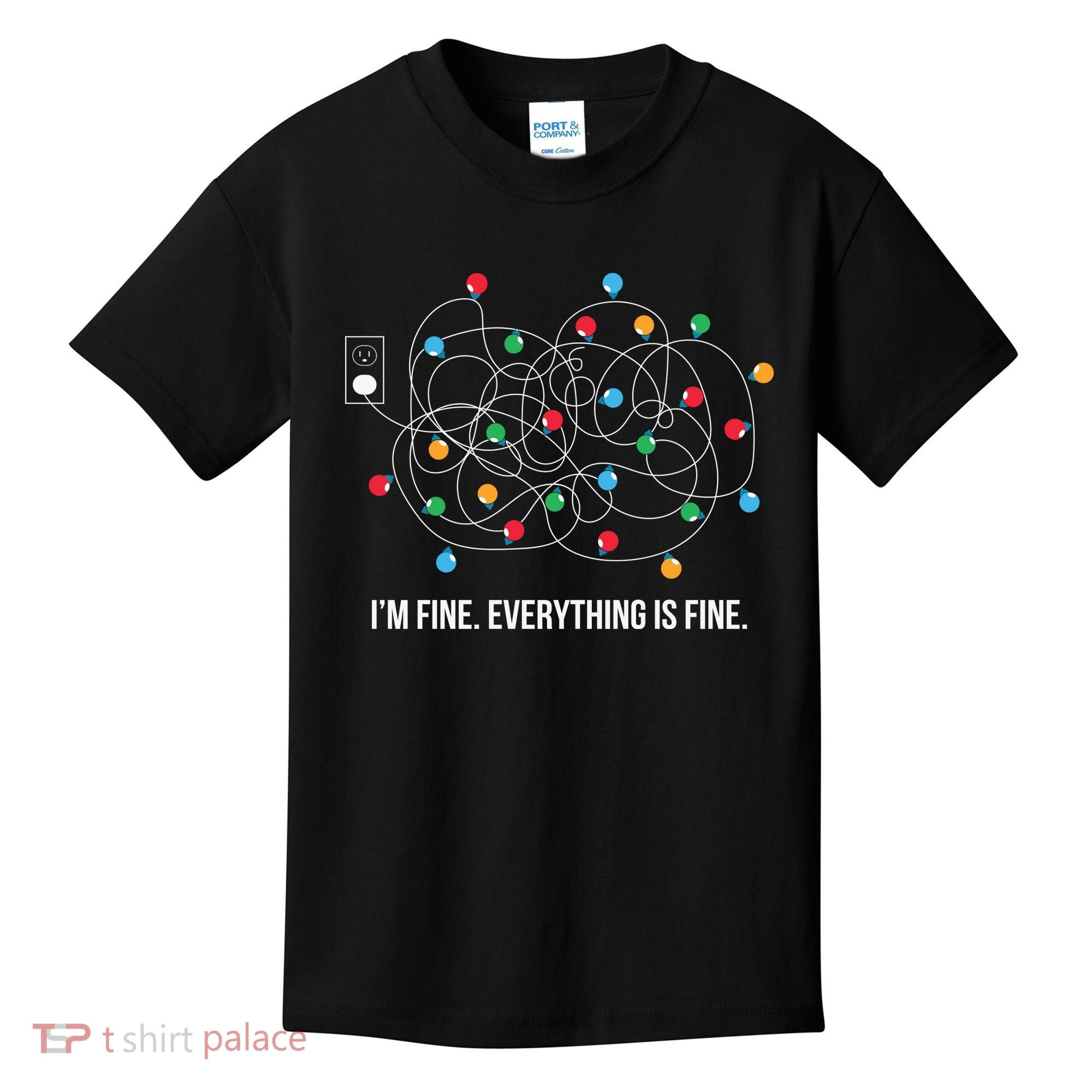 Christmas Lights Funny I'm Fine Everything Is Fine Funny Xmas Kids T-Shirt