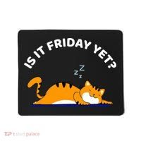 Cat Lover Funny Sleepy Cat Is It Friday Yet Cat Nap Mousepad thumb 0
