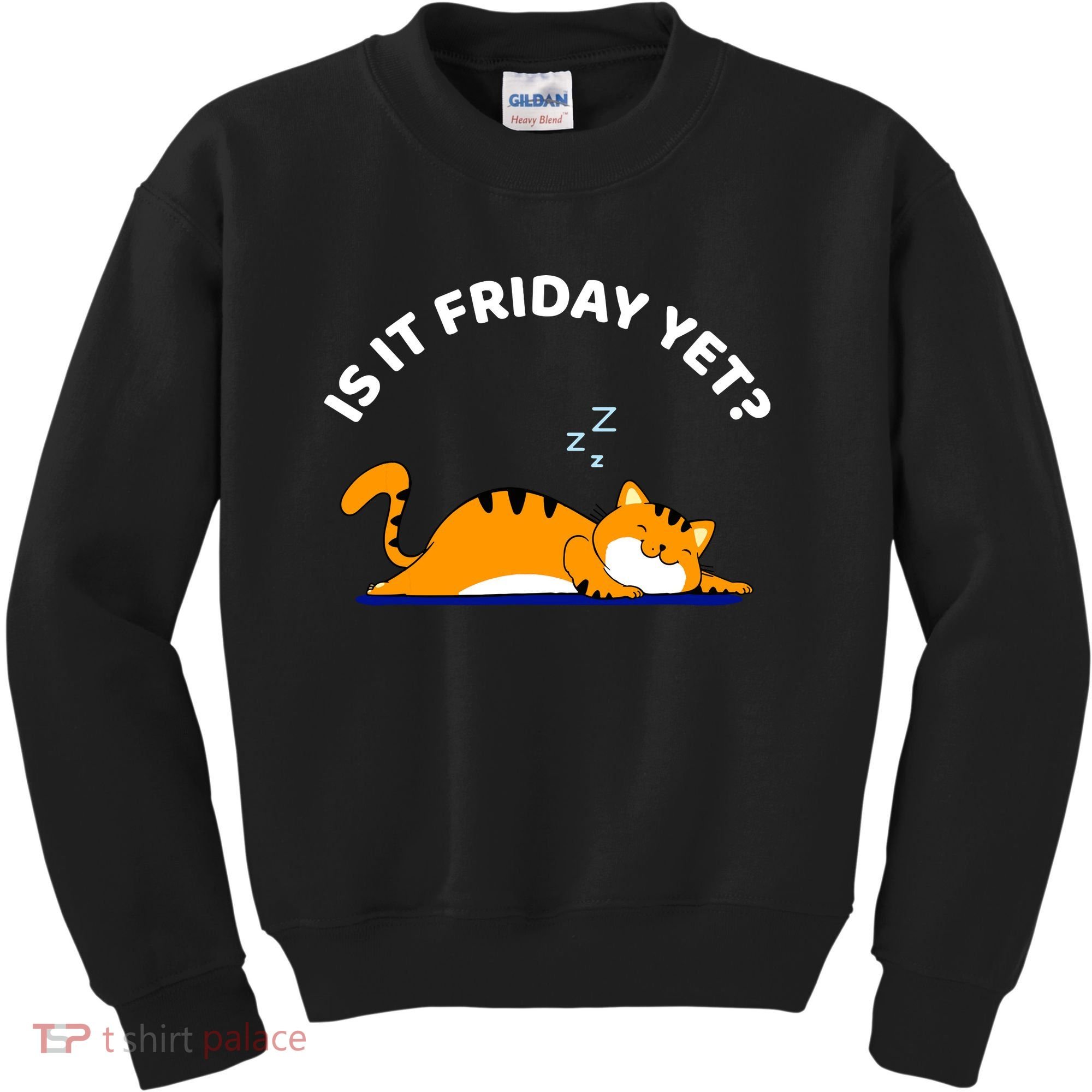 Cat Lover Funny Sleepy Cat Is It Friday Yet Cat Nap Kids Sweatshirt