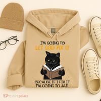 Cat Let God Fix It Because If I Fix It Im Going To Jail Hoodie thumb 4