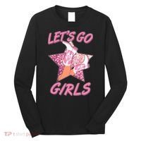 Cute Let's Go Cowgirls Long Sleeve Shirt thumb 0