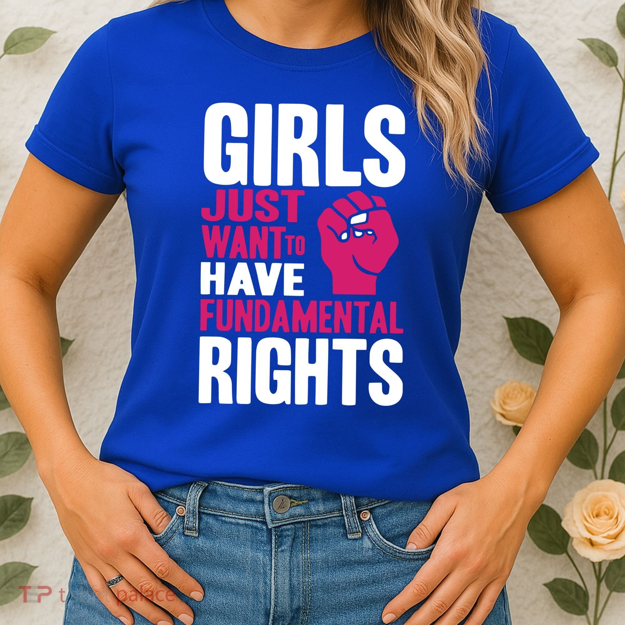 Girl Just Want To Have Fundamental Rights Women's T-Shirt