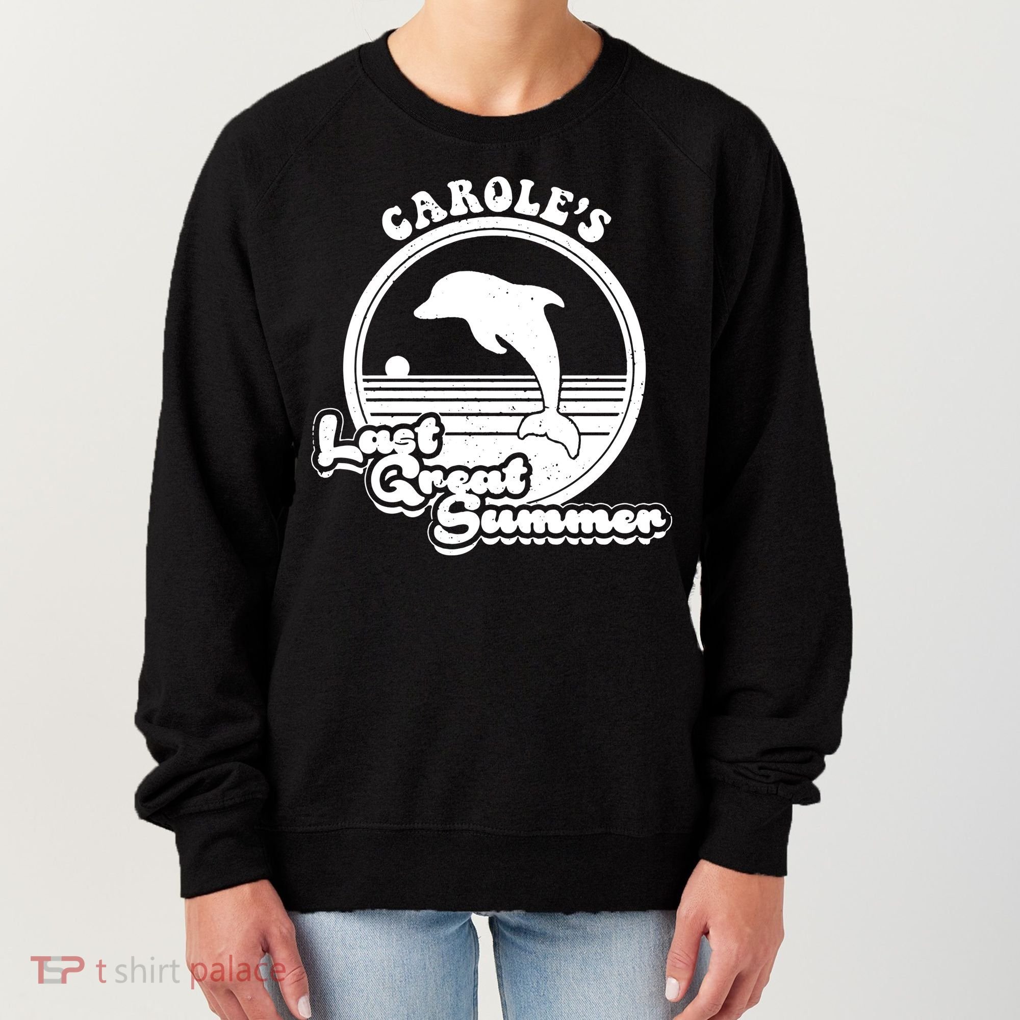Carole's Last Great Summer Women's Sweatshirt