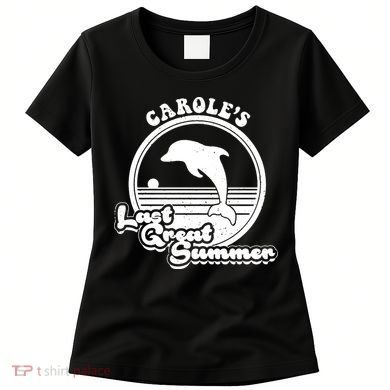 Carole's Last Great Summer Women's T-Shirt