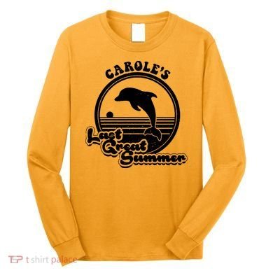 Carole's Last Great Summer Long Sleeve Shirt