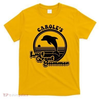 Carole's Last Great Summer T-Shirt